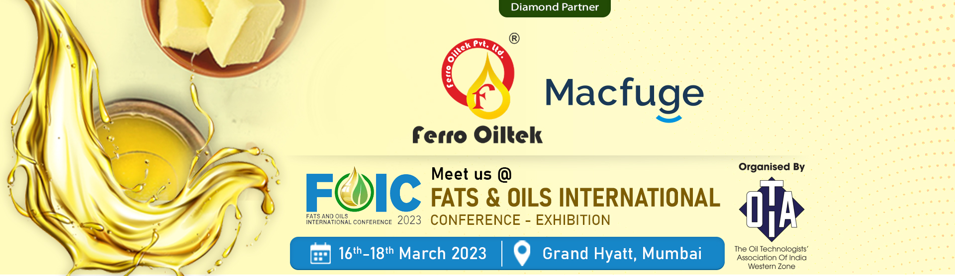 FATS & OILS INTERNATIONAL
Conference - Exhibition FOIC OTAI 2023 Ferro Oiltek